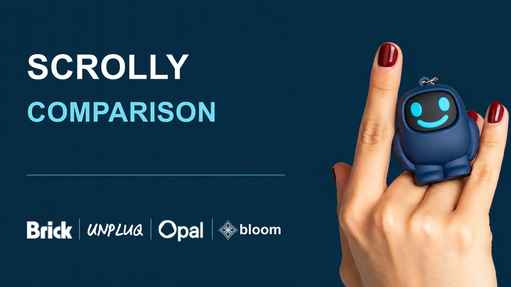 Scrolly vs Brick, Unpluq, Opal & Bloom: Smarter Alternatives to Reduce Phone Addiction