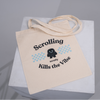 Scrolly Tote Bag – “Scrolling Kills the Vibe”